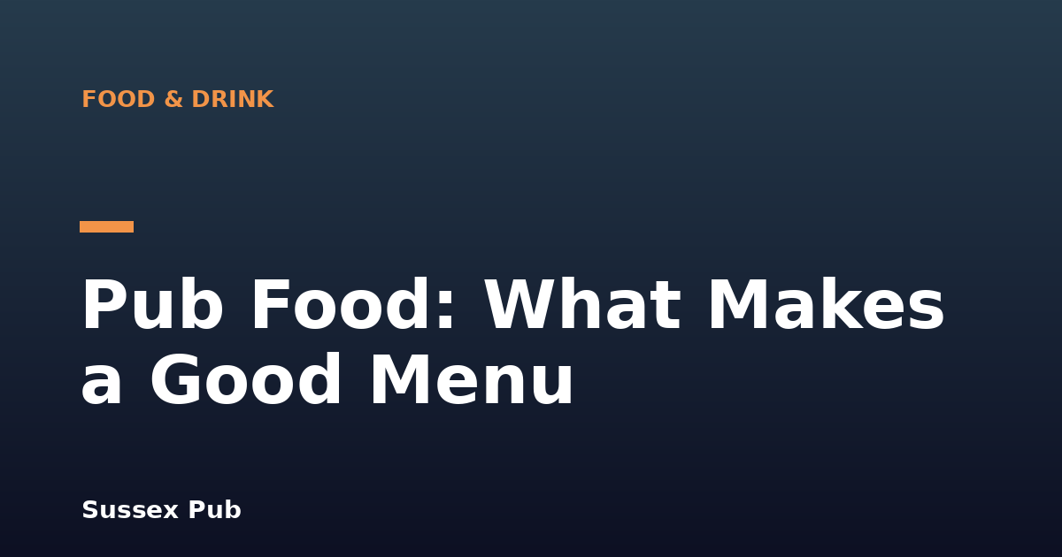 Pub Food: What Makes a Good Menu